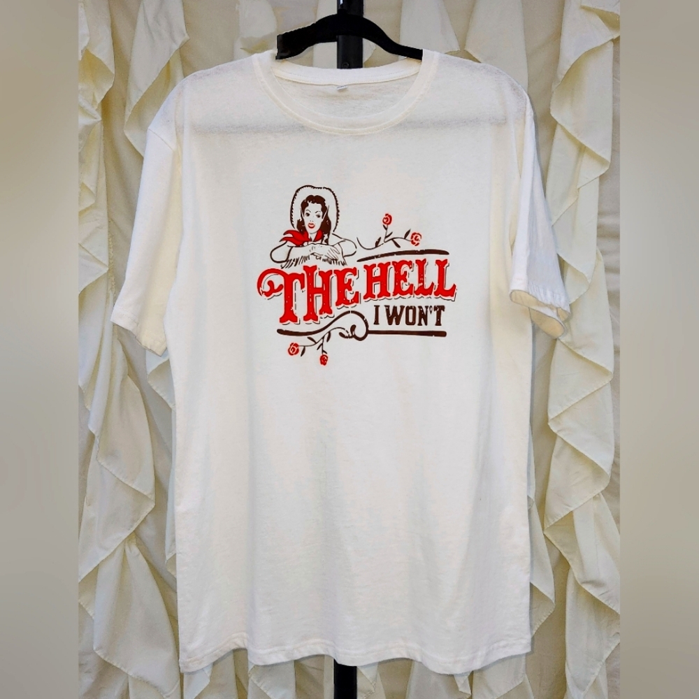 The Hell I Won't Apparel For Life T-Shirt